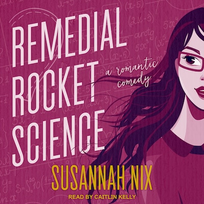 Remedial Rocket Science – omslag til lydbogen af Susannah Nix