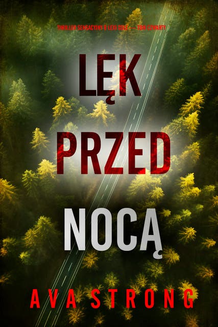 Lęk przed nocą (Thriller sensacyjny o Lexi Cole — Tom czwarty)