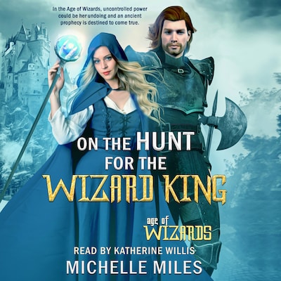 On the Hunt for the Wizard King – omslag til lydbogen af Michelle Miles