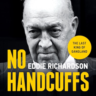 No Handcuffs: The Final Word on My War with The Krays