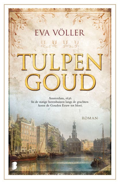 Tulpengoud: Amsterdam, 1636. In de statige herenhuizen langs de grachten komt de Gouden Eeuw tot bloei. – omslag van het luisterboek van Eva Völler