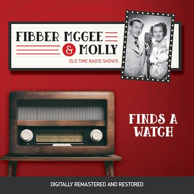 Fibber McGee and Molly: Finds A Watch – okładka audiobooka, autor Don Quinn