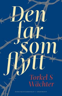 Den far som flytt – omslag till ljudboken av Torkel Wächter