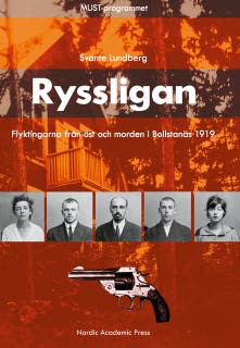Ryssligan : flyktingarna från öst och morden i Bollstanäs 1919