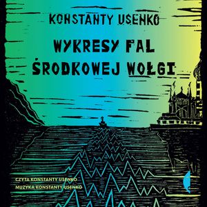 Wykresy fal środkowej Wołgi – okładka audiobooka, autor Konstanty Usenko