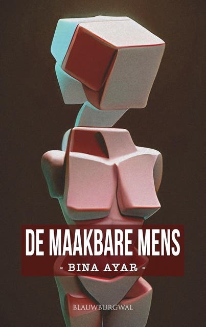 De maakbare mens – omslag van het luisterboek van Bina Ayar