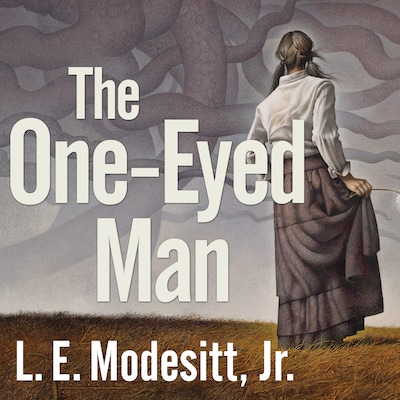 The One-Eyed Man – omslag til lydbogen af L. E. Modesitt, Jr.