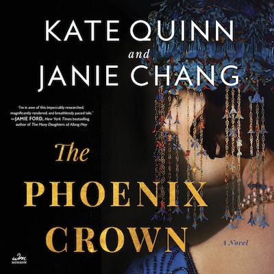 The Phoenix Crown – okładka audiobooka, autor Kate Quinn, Janie Chang
