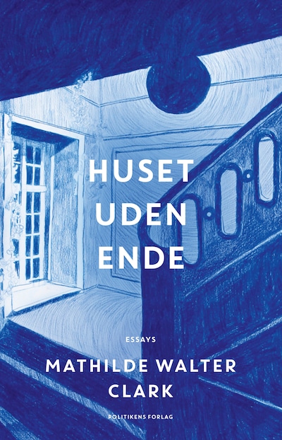Huset uden ende – omslag til lydbogen af Mathilde Walter Clark