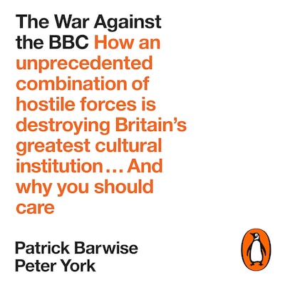 The War Against the BBC – omslag til lydbogen af Peter York, Patrick Barwise