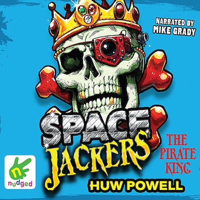 Spacejackers: The Pirate King – omslag til lydbogen af Huw Powell