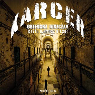 Karcer – okładka audiobooka, autor Grzegorz Juszczak