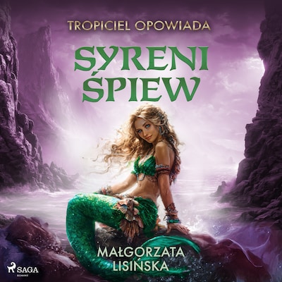 Tropiciel opowiada: Syreni śpiew