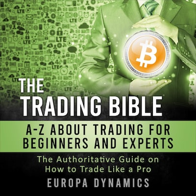 The Trading Bible: A-Z about Trading for Beginners and Experts – omslag til lydbogen af Europa Dynamics