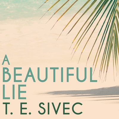 A Beautiful Lie – omslag til lydbogen af T. E. Sivec