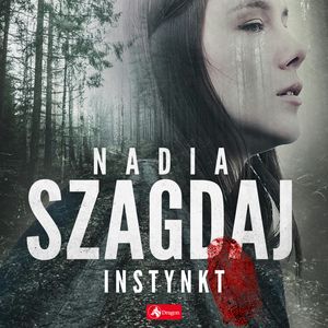 Instynkt – okładka audiobooka, autor Nadia Szagdaj
