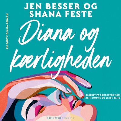Diana og kærligheden – omslag til lydbogen af Jen Besser, Shana Feste