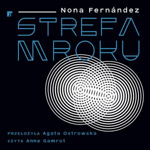 Strefa mroku – okładka audiobooka, autor Nona Fernández