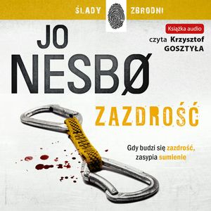 Zazdrość – okładka audiobooka, autor Jo Nesbo