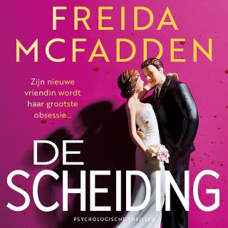 De scheiding: Zijn nieuwe vriendin wordt haar grootste obsessie