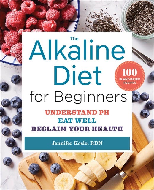 The Alkaline Diet for Beginners: Understand pH, Eat Well, Reclaim Your Health – omslag til lydbogen af Jennifer Koslo
