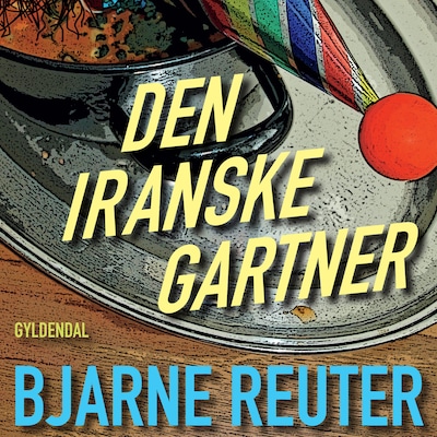 Den iranske gartner – omslag til lydbogen af Bjarne Reuter