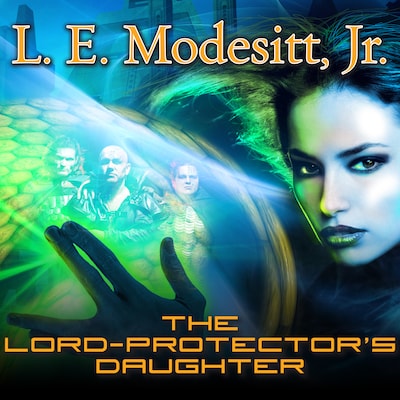 The Lord-Protector's Daughter – omslag til lydbogen af L. E. Modesitt, Jr.
