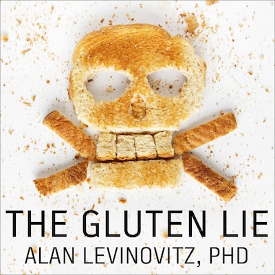 The Gluten Lie – omslag til lydbogen af Alan Levinovitz, PhD