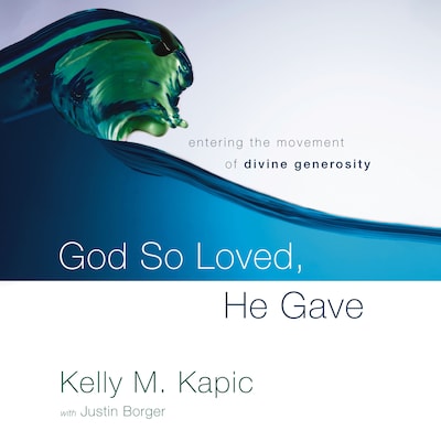 God So Loved, He Gave – omslag til lydbogen af Kelly M. Kapic