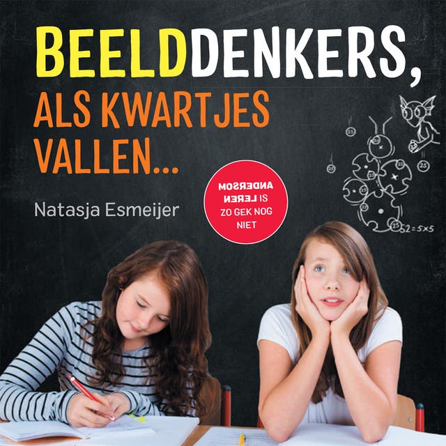 Beelddenkers, als kwartjes vallen...: Andersom leren is zo gek nog niet – omslag van het luisterboek van Natasja Esmeijer