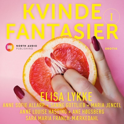 Kvindefantasier – omslag til lydbogen af Sara Maria Franch-Mærkedahl, Anne Sofie Allarp, Sanne Gottlieb
