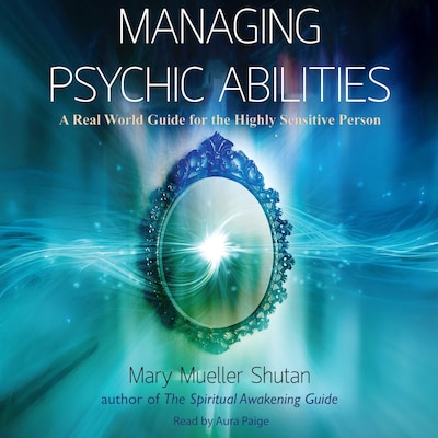 Managing Psychic Abilities – omslag til lydbogen af Mary Mueller Shutan