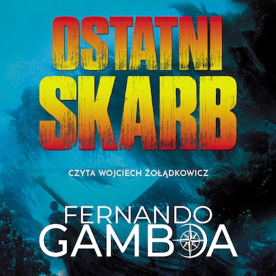 Ostatni skarb – okładka audiobooka, autor Fernando Gamboa