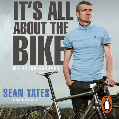 Sean Yates: It’s All About the Bike – omslag til lydbogen af Sean Yates