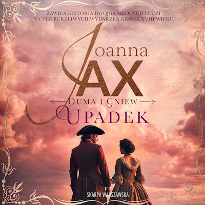 Duma i gniew. Upadek – okładka audiobooka, autor Joanna Jax