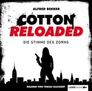 Die Stimme des Zorns (Cotton Reloaded 16) – okładka audiobooka, autor Alfred Bekker