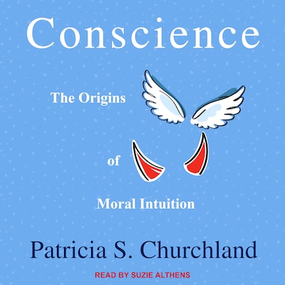 Conscience – omslag til lydbogen af Patricia S. Churchland