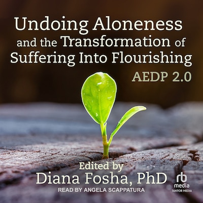 Undoing Aloneness and the Transformation of Suffering Into Flourishing – omslag til lydbogen af Unknown Author