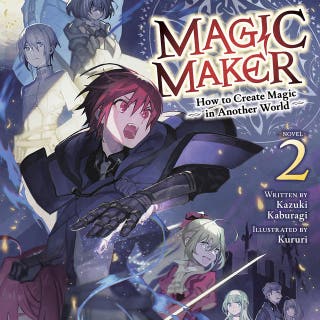 Magic Maker: How to Create Magic in Another World (Light Novel) Vol. 2