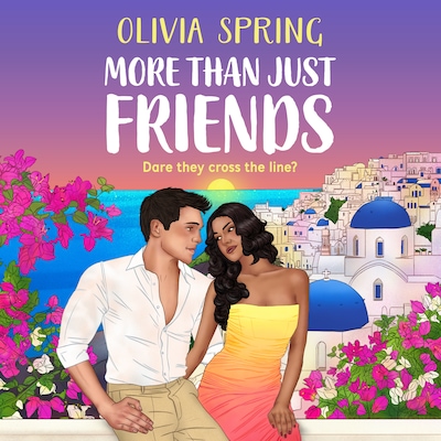 More Than Just Friends - The Love Hotel - A BRAND NEW spicy friends-to-lovers romance from Olivia Spring for 2026, Book 6 (Unabridged)