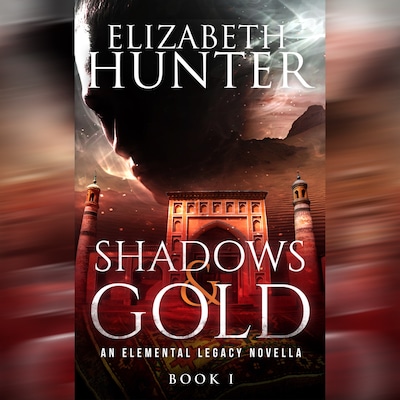 Shadows and Gold – omslag til lydbogen af Elizabeth Hunter