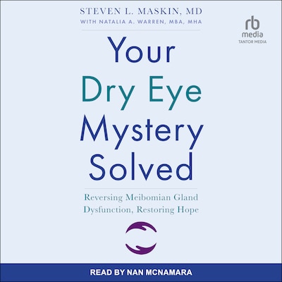 Your Dry Eye Mystery Solved – omslag til lydbogen af Steven L. Maskin, Natalia A. Warren, MBA, MHA