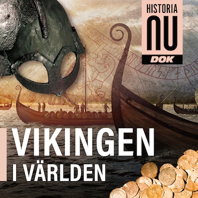 Historia Nu Dok : vikingen i världen – omslag till ljudboken av Historia Nu Dok