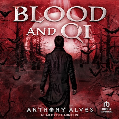 Blood and Qi – omslag til lydbogen af Anthony Alves