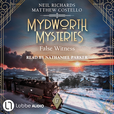 False Witness - Mydworth Mysteries - A Cosy Historical Mystery Series, Episode 17 (Unabridged)