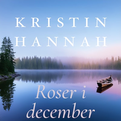 Roser i december – omslag til lydbogen af Kristin Hannah