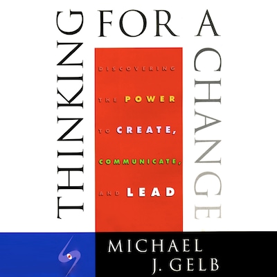 Thinking for a Change – omslag til lydbogen af Michael J. Gelb