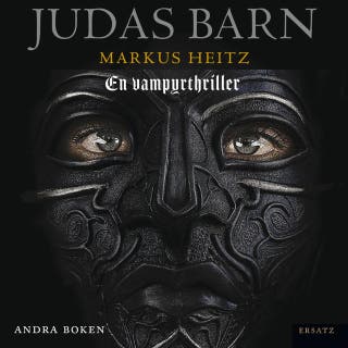 Judas barn. En vampyrthriller: Andra boken – omslag till ljudboken av Markus Heitz