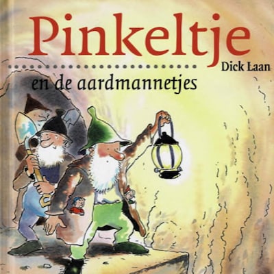 Pinkeltje en de aardmannetjes – omslag van het luisterboek van Dick Laan