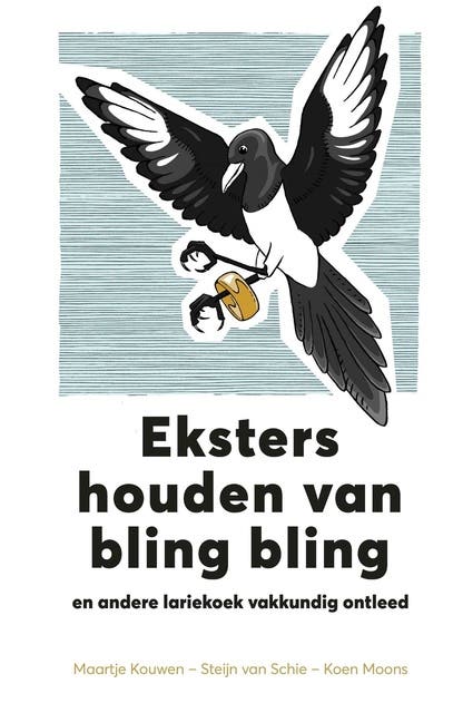 Eksters houden van bling bling: en andere natuurwetenschappelijke lariekoek ontleed – omslag van het luisterboek van Horst Wolter,Koen Moons,Maartje van Kouwen,Steijn van Schie